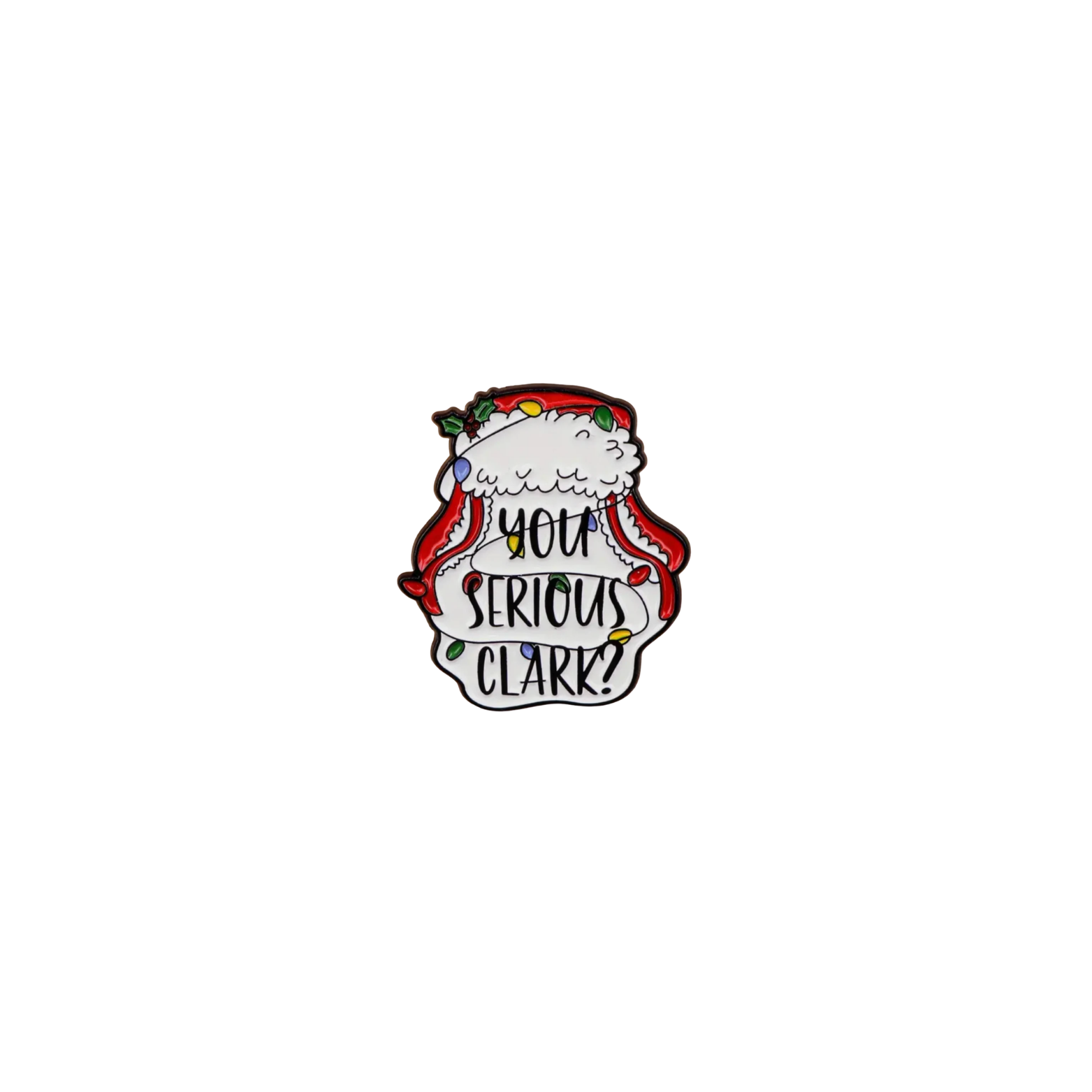 "You Serious, Clark?" Needle Minder – National Lampoon's Christmas Vacation